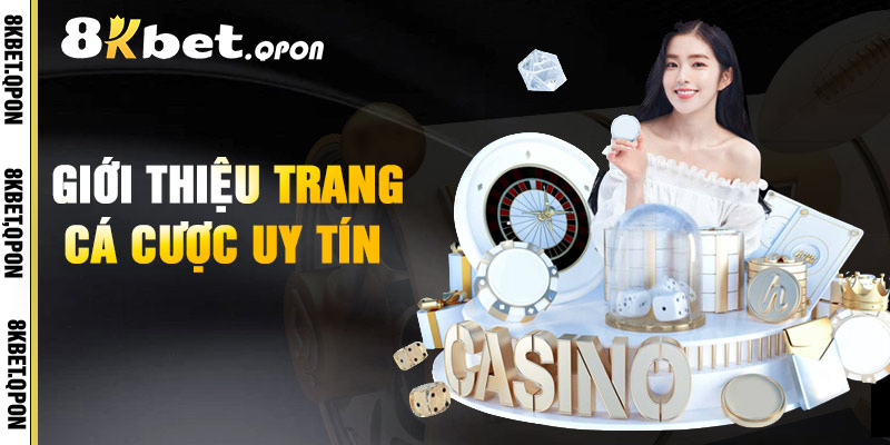 Gioi Thieu Trang Ca Cuoc Uy Tin